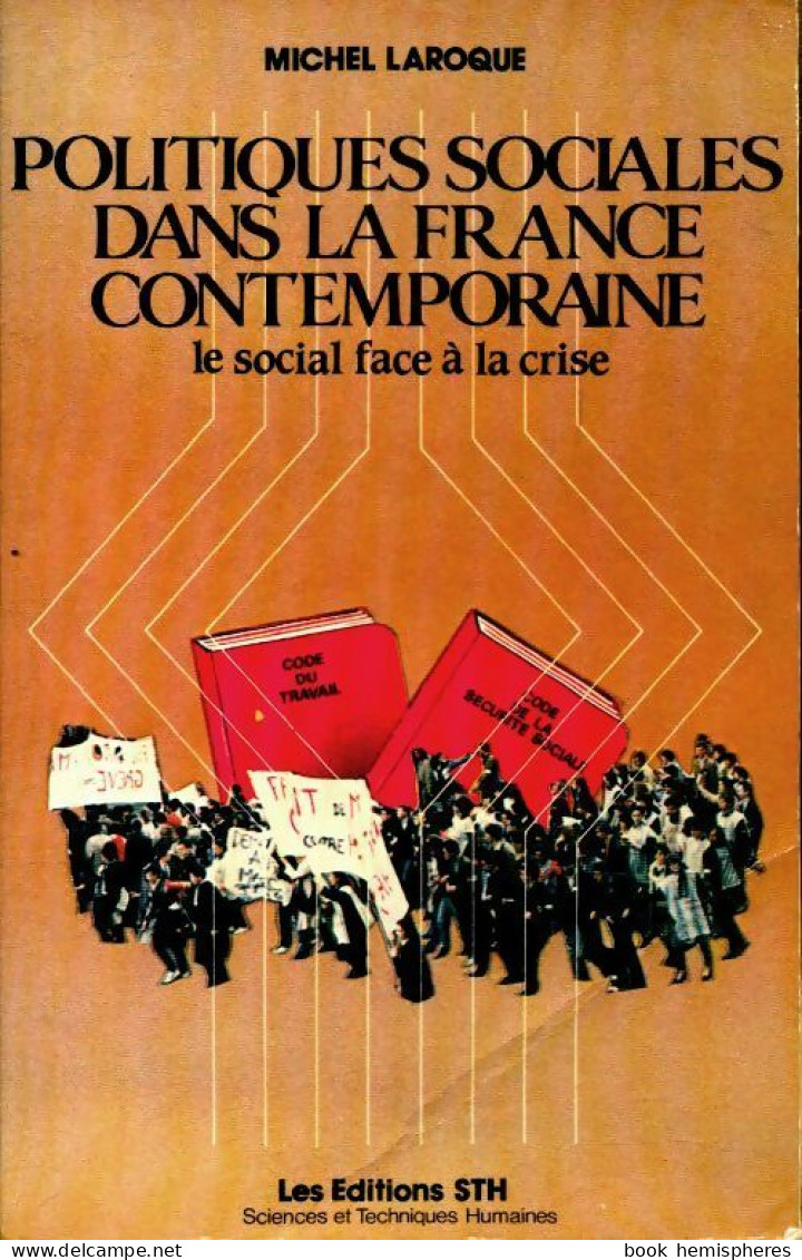 Politiques Sociales Dans La France Contemporaine (1984) De Michel Laroque - Wissenschaft