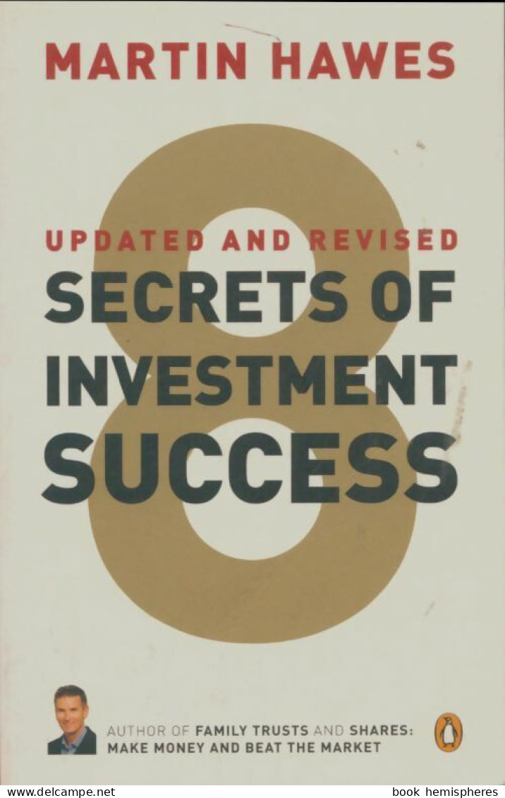 8 Secrets Of Investment Success (2007) De Martin Hawes - Economie