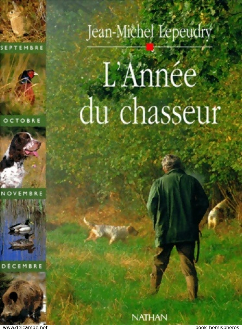 L'année Du Chasseur (1997) De Jean-Michel Lepeudry - Fischen + Jagen