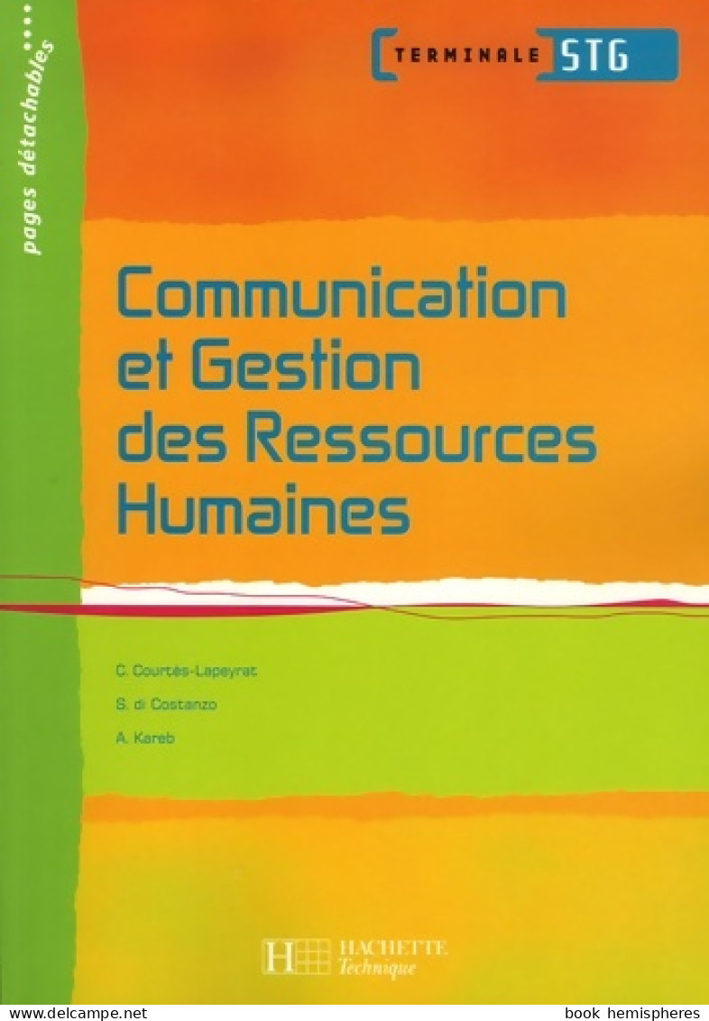 Communication Et Gestion Des Ressources Humaines Terminale STG (2006) De Carine Courtès-Lapeyrat - 12-18 Jahre