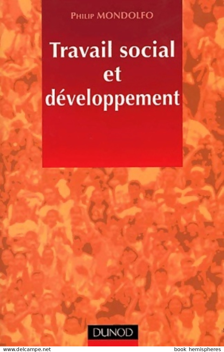 Travail Social Et Développement (2001) De Philip Mondolfo - Wetenschap