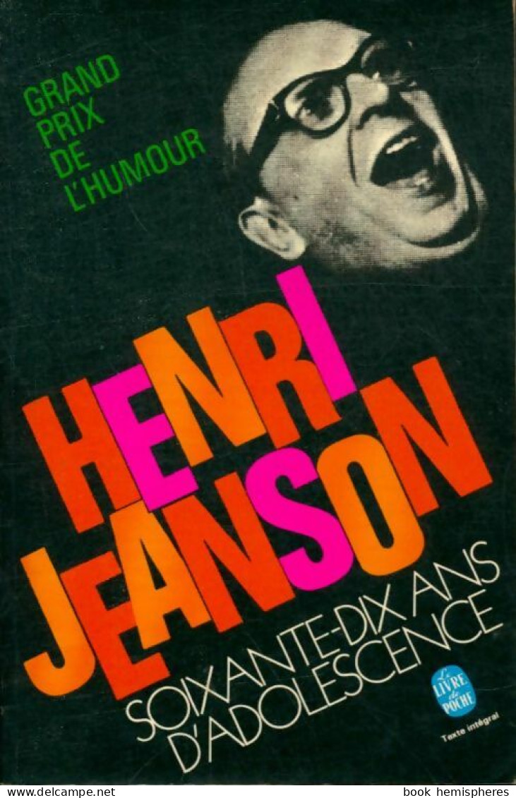 Soixante-dix Ans D'adolescence (1973) De Henri Jeanson - Humor