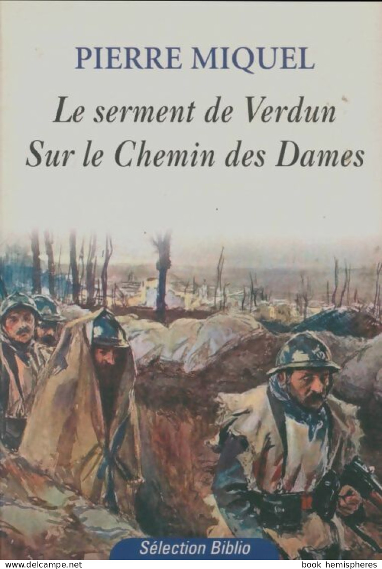Les Enfants De La Patrie : Le Serment De Verdun / Sur Le Chemin Des Dames (2007) De Pierre Miquel - Historique