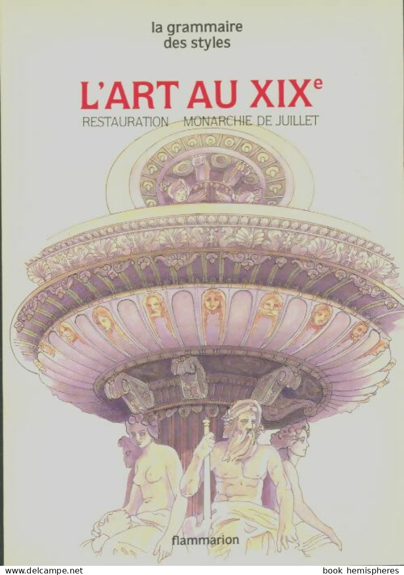 L'art Au XIXe Siècle Restauration (1988) De Yvan Christ - Politique