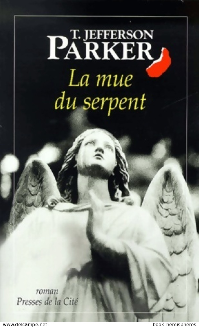 La Mue Du Serpent (2001) De T. Jefferson Parker - Andere & Zonder Classificatie