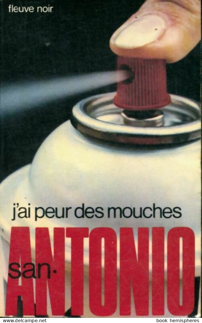 J'ai Peur Des Mouches (1977) De San-Antonio - Autres & Non Classés