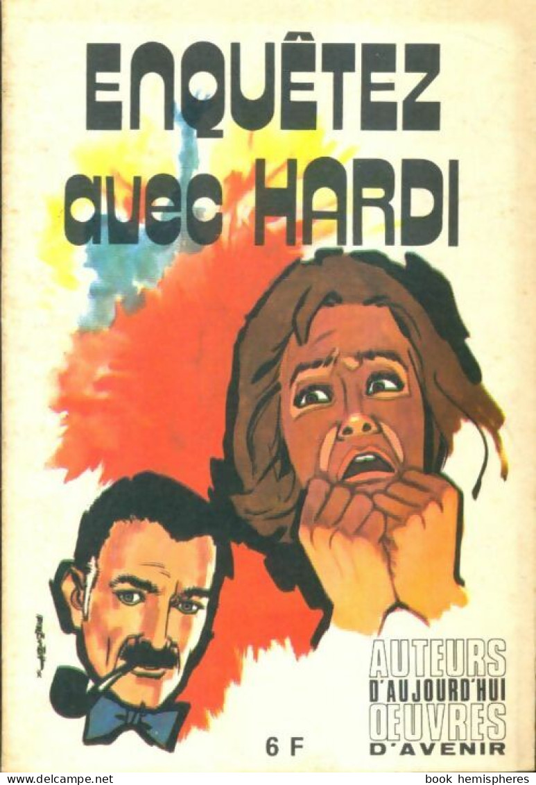 Enquêtez Avec Hardi (1974) De Guy Hachette - Sonstige & Ohne Zuordnung