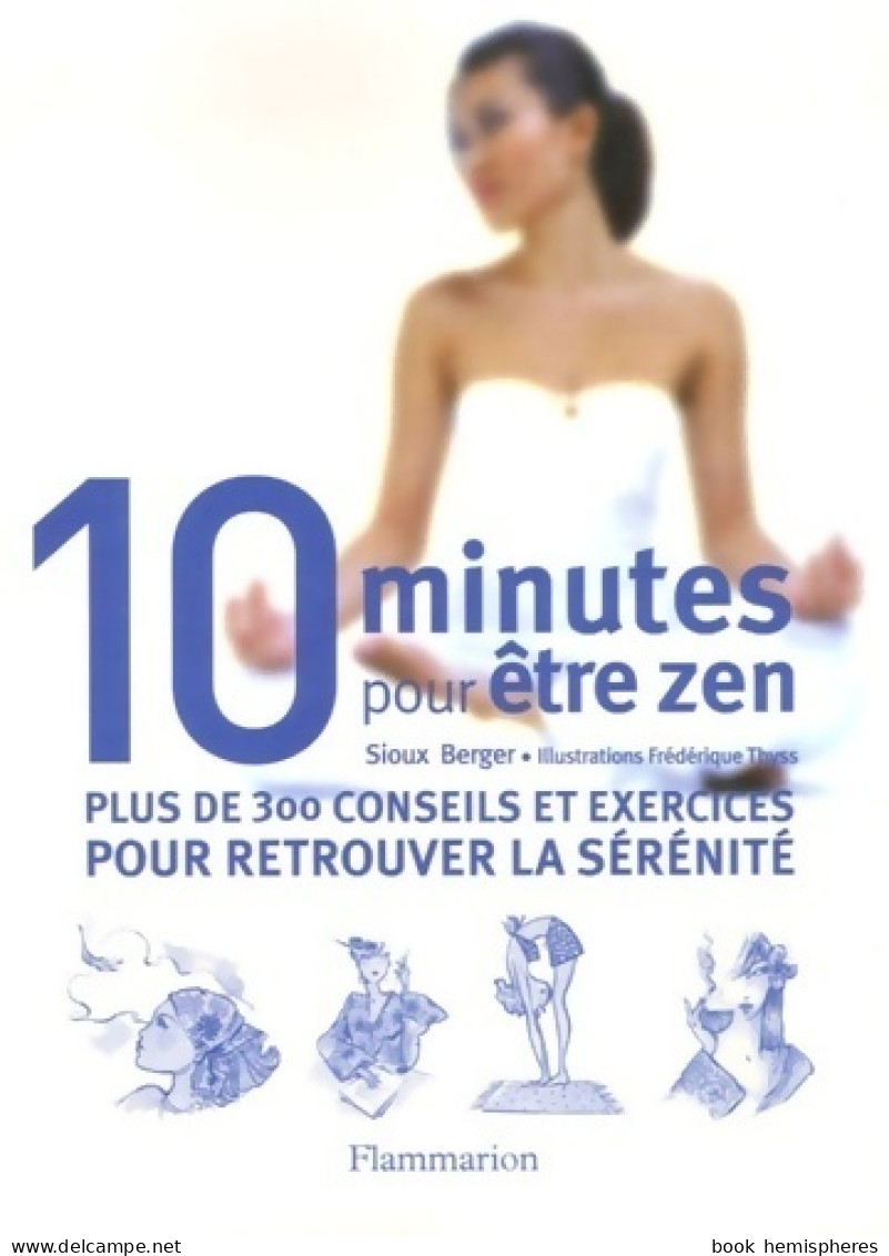 10 Minutes Pour être Zen (2006) De Sioux Berger - Gezondheid