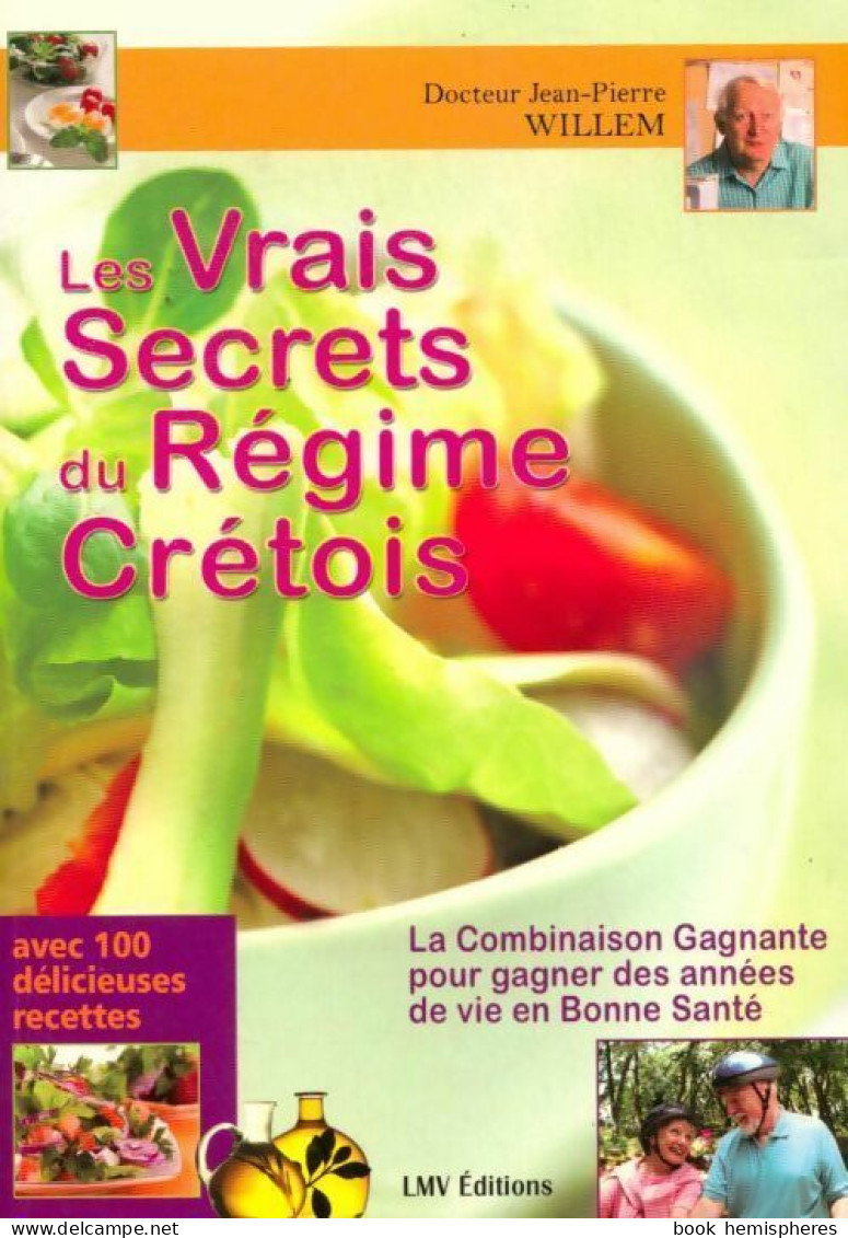 Les Vrais Secrets Du Régime Crétois (2002) De Jean-Pierre Willem - Gesundheit