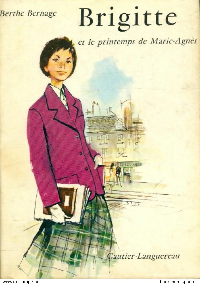 Brigitte Et Le Printemps De Marie-Agnès (1957) De Berthe Bernage - Autres & Non Classés