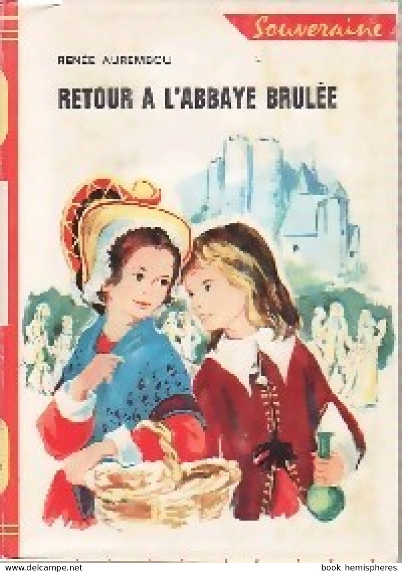 Retour A L'abbaye Brûlée (1968) De Renée Aurembou - Other & Unclassified