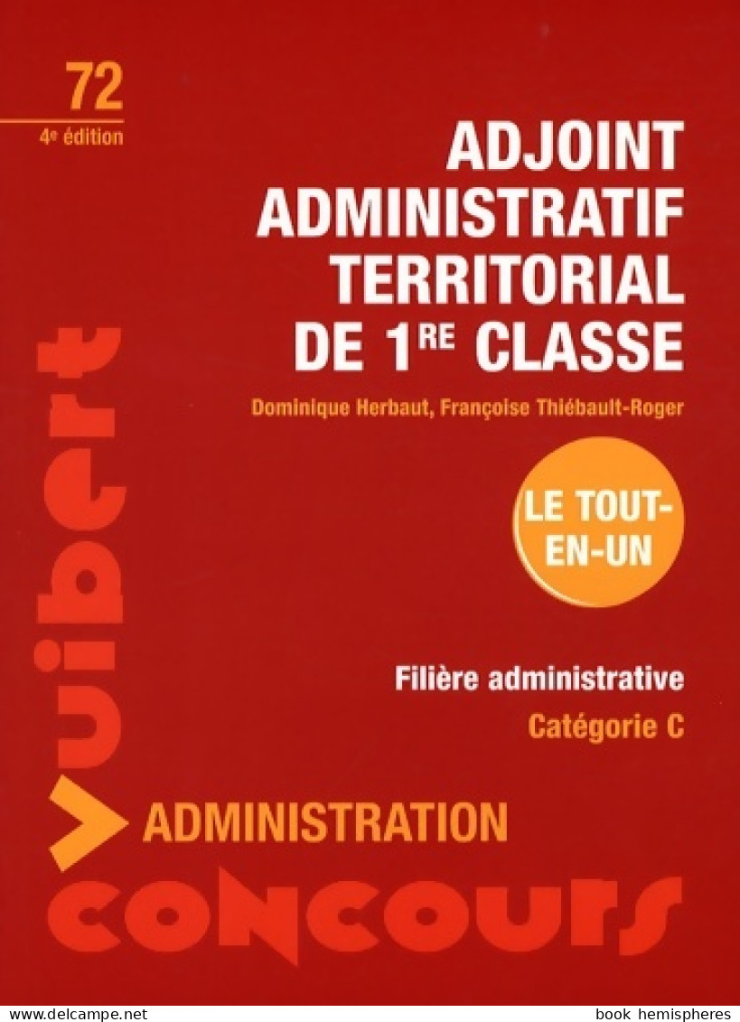 Adjoint Administratif Territorial De 1e Classe : Catégorie C (2008) De Dominique Herbaut - 18 Ans Et Plus