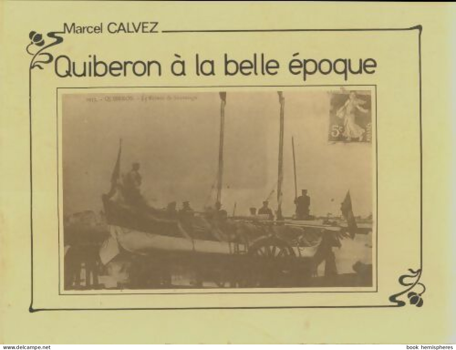 Quiberon à La Belle époque (0) De Marcel Calvez - History