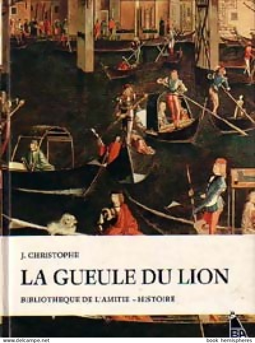 La Gueule Du Lion (1971) De J. Christophe - Other & Unclassified