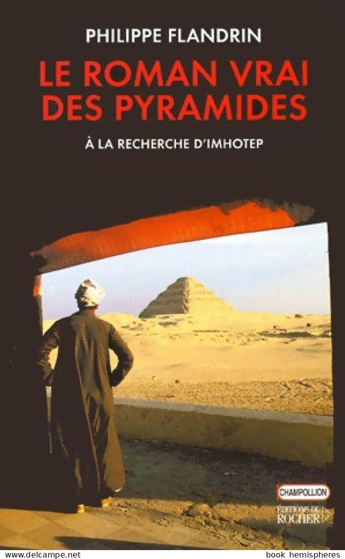 Le Roman Vrai Des Pyramides (2000) De Philippe Flandrin - Reizen