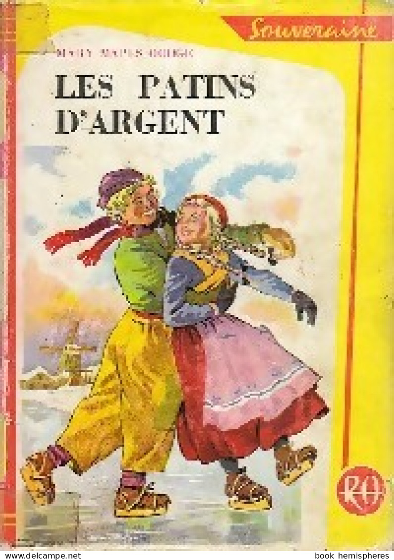 Les Patins D'argent (1952) De Mary Mapes Dodge - Sonstige & Ohne Zuordnung