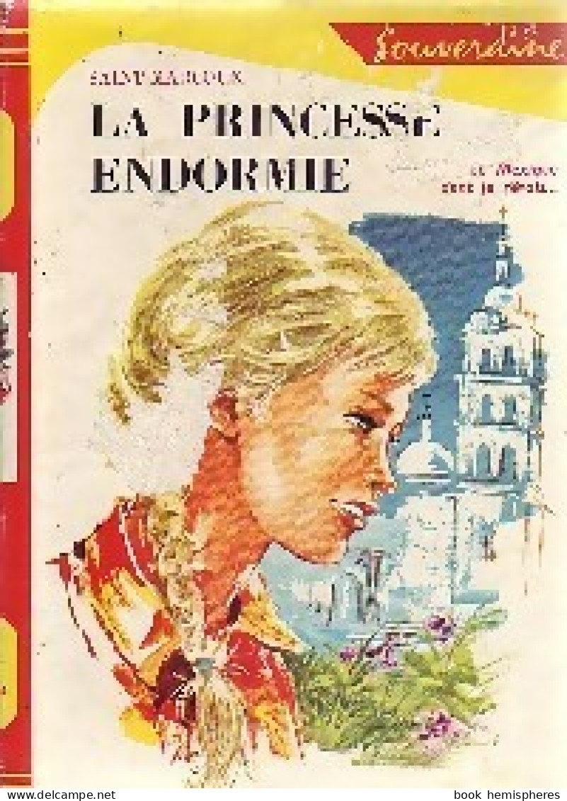 La Princesse Endormie, Ce Mexique Dont Je Rêvais... (1966) De Saint-Marcoux - Autres & Non Classés