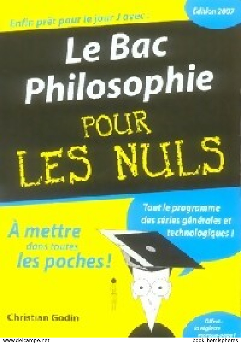 Le Bac Philosophie Pour Les Nuls 2007 (2007) De Christian Godin - Ohne Zuordnung