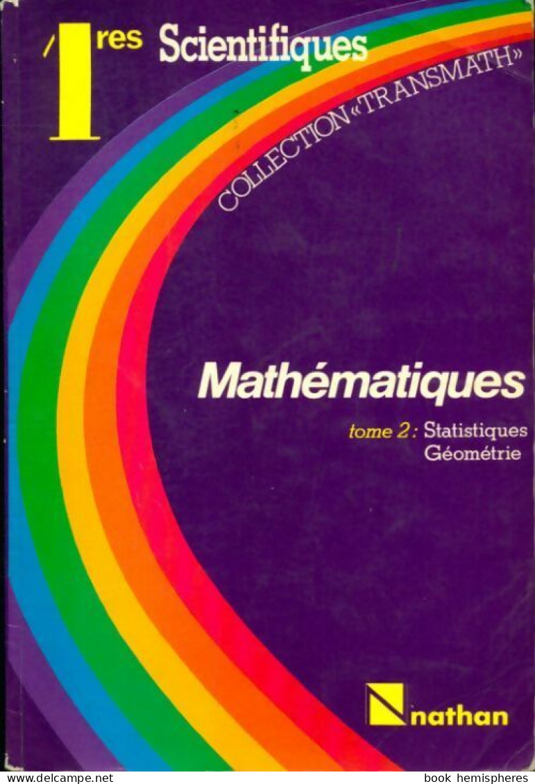 Mathématiques Tome II : Géométrie Statistiques 1ère S (1988) De Collectif - 12-18 Ans