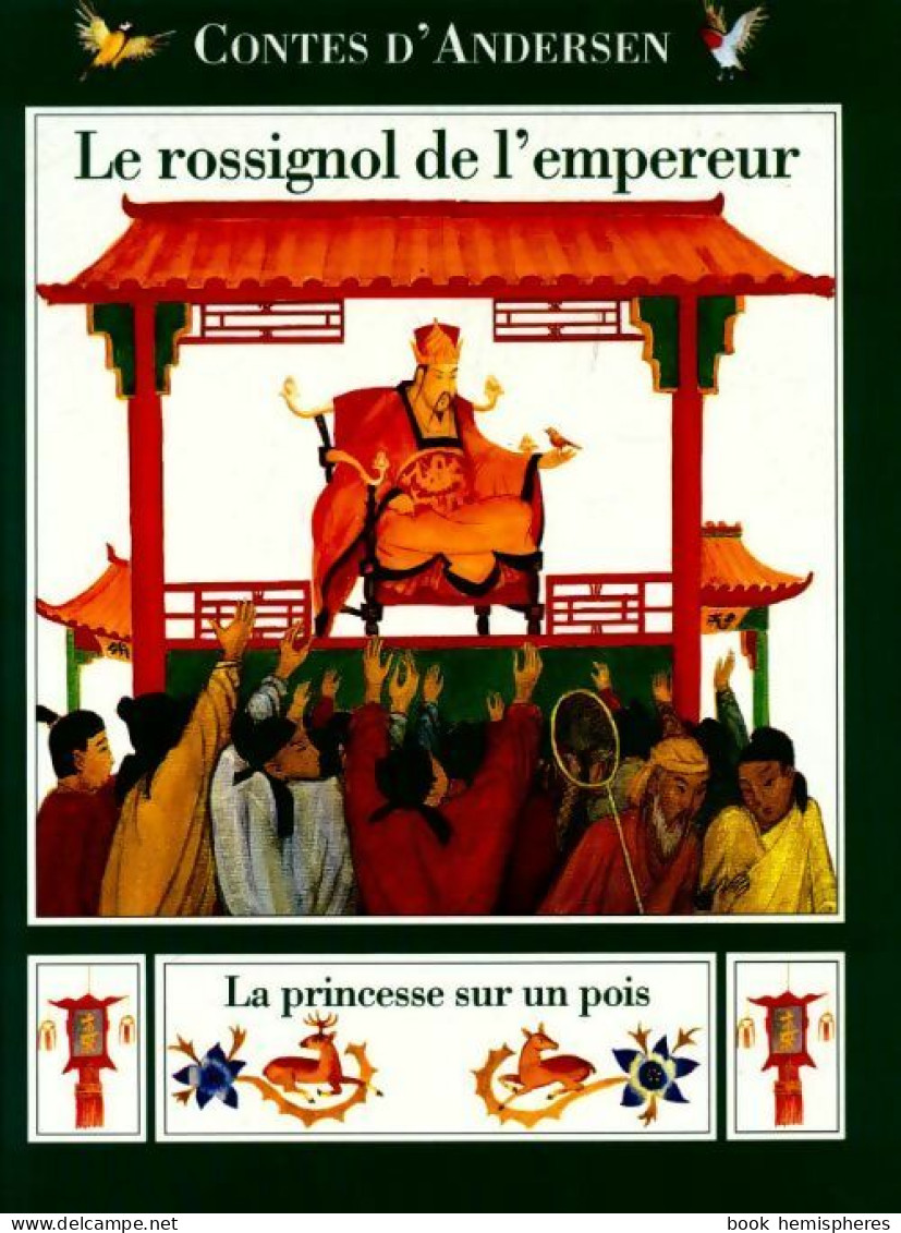 Le Rossignol De L'empereur / La Princesse Sur Un Pois (1996) De Hans Christian Andersen - Other & Unclassified