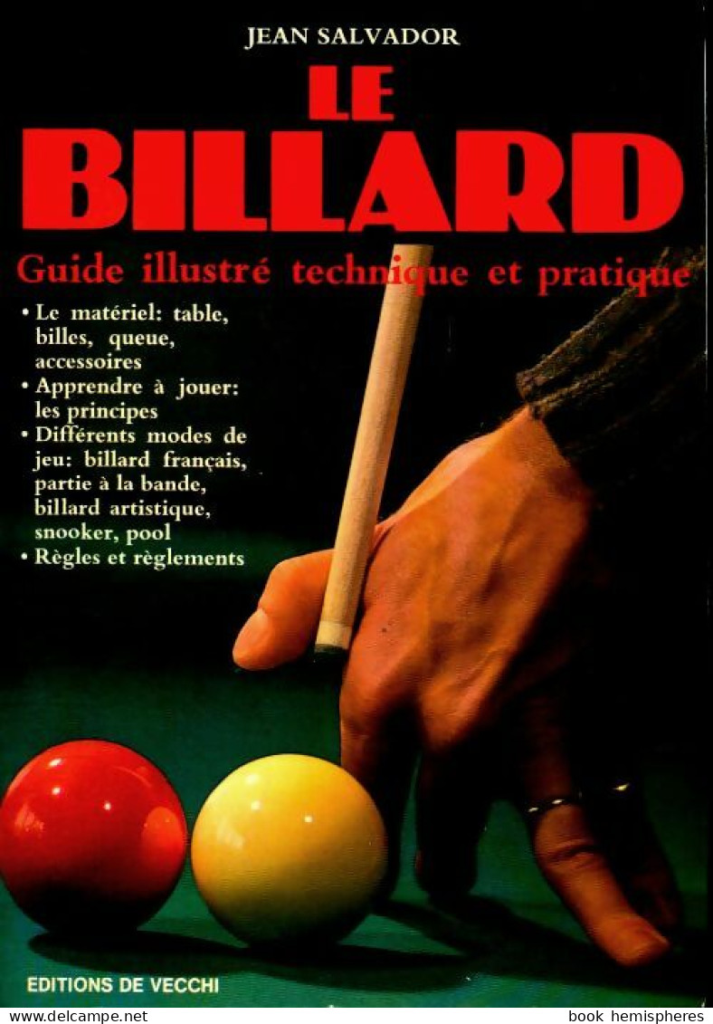 Le Billard : Guide Illustré Technique Et Pratique (1989) De Juan Salvador - Sport