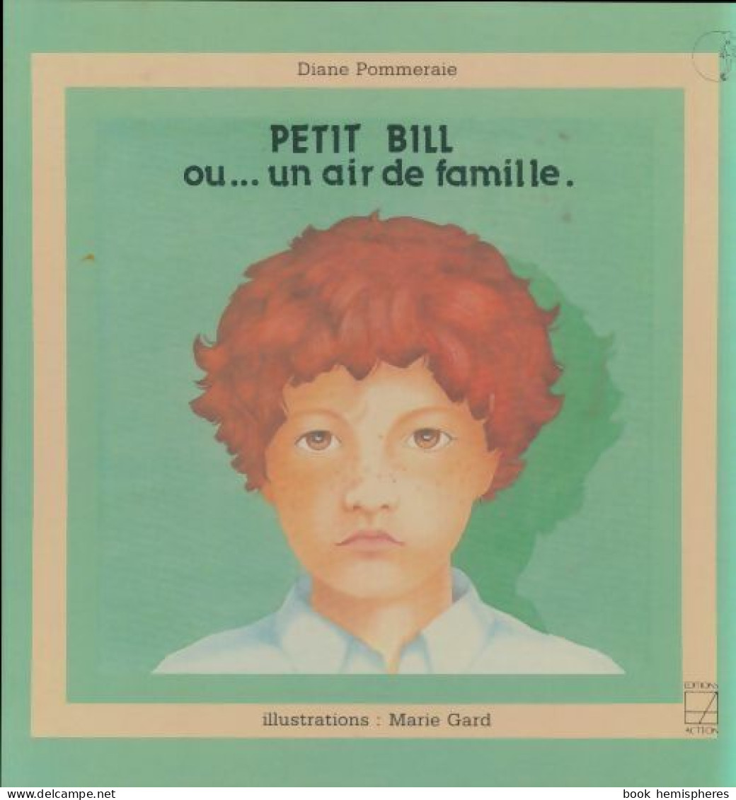 Petit Bill Ou Un Air De Famille (1983) De Diane Pommeraie - Other & Unclassified