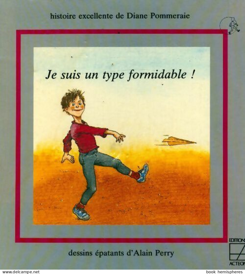 Je Suis Un Type Formidable ! (1983) De Diane Pommeraie - Other & Unclassified