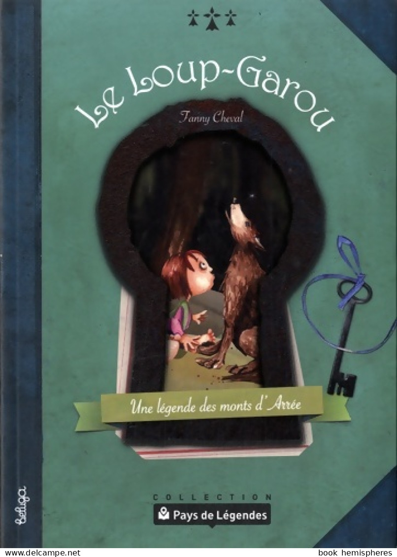 Le Loup-garou : Une Légende Des Monts D'Arrée (2015) De Fanny Cheval - Sonstige & Ohne Zuordnung