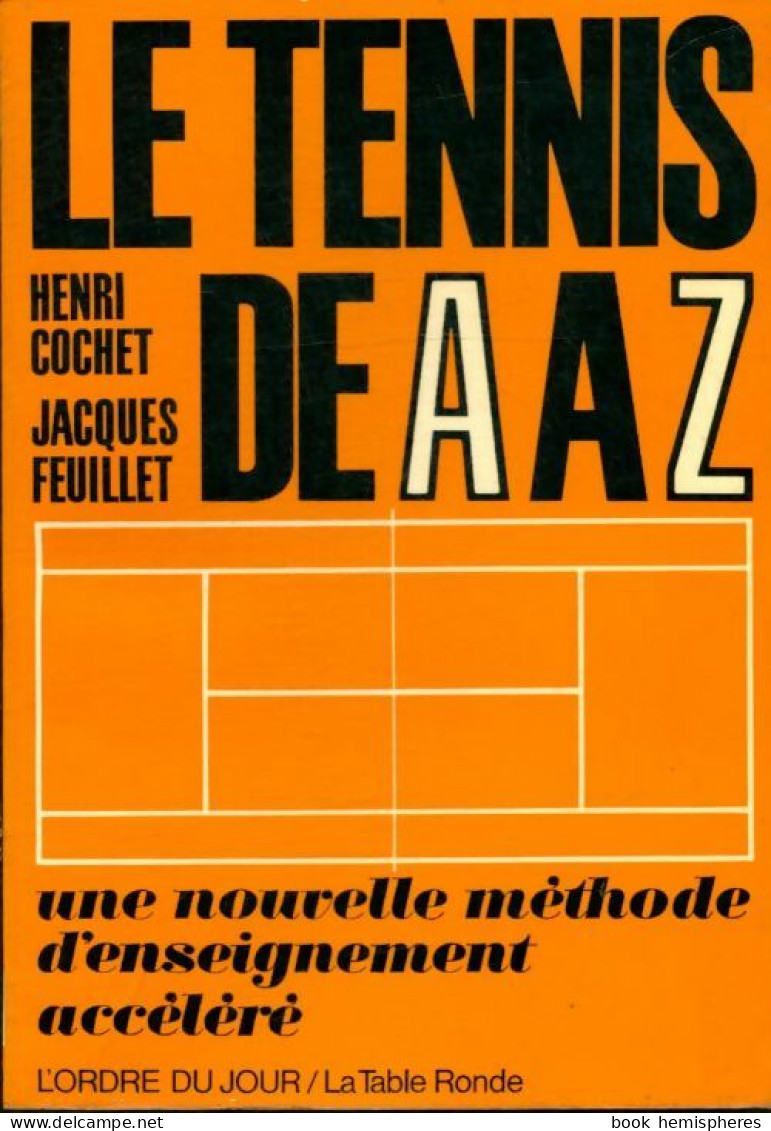 Le Tennis De A à Z (1966) De Henri Cochet - Sport