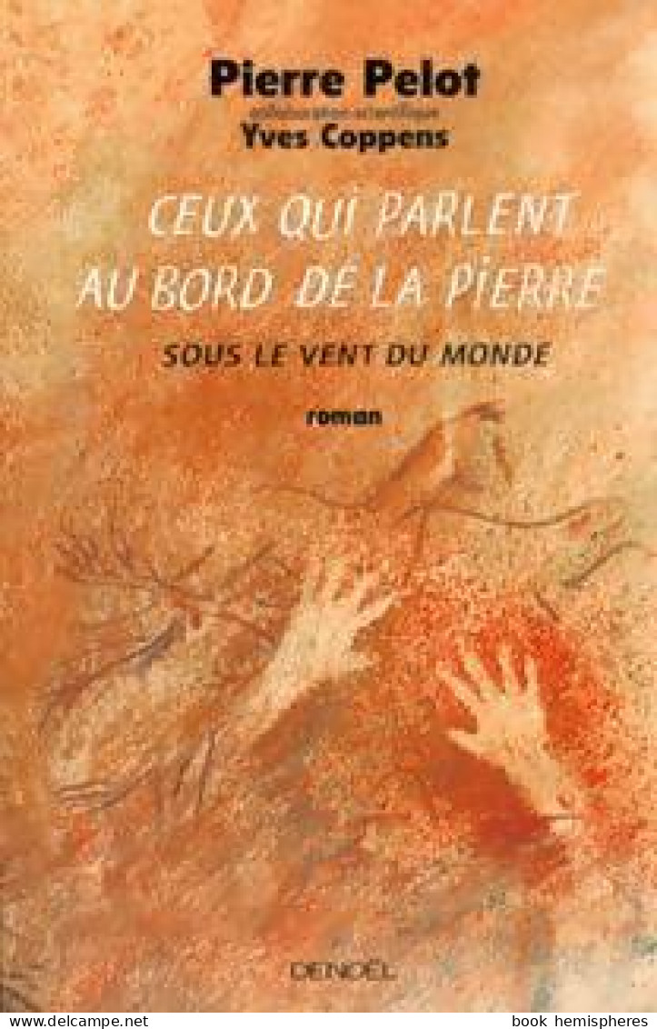 Ceux Qui Parlent Au Bord De La Pierre (2001) De Pierre Pelot - Historisch