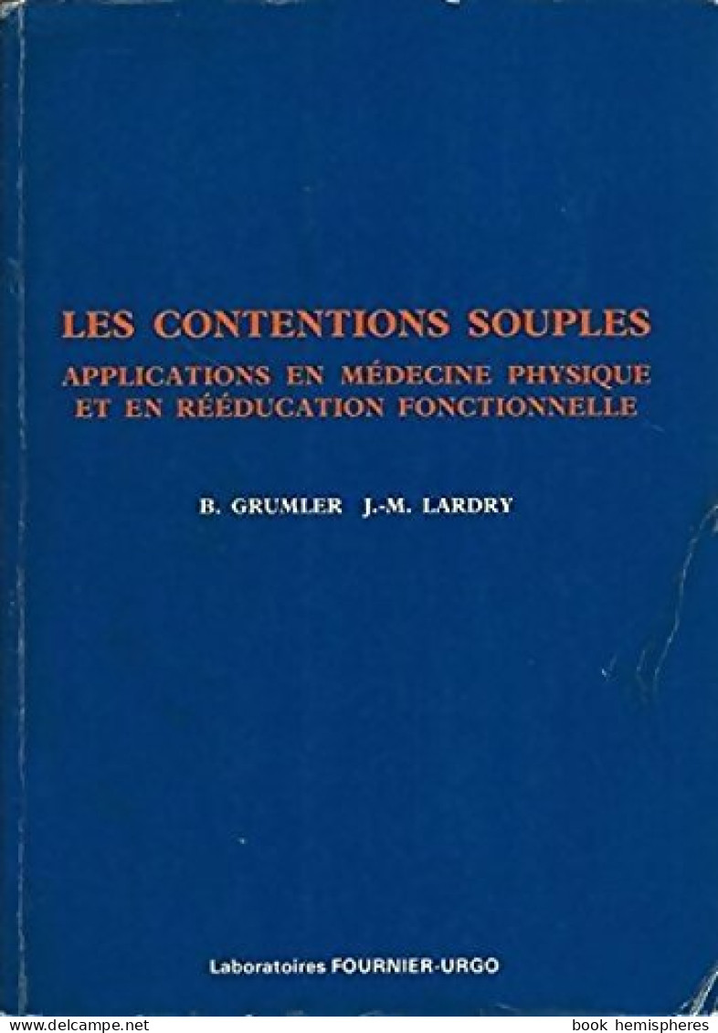 Les Contentions Souples (1990) De Bernard Grumler - Wissenschaft