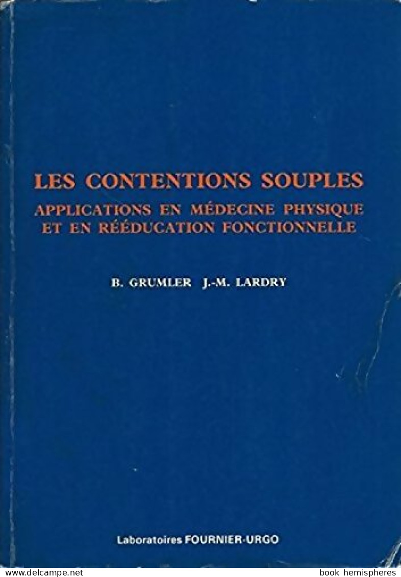 Les Contentions Souples (1990) De Bernard Grumler - Sciences