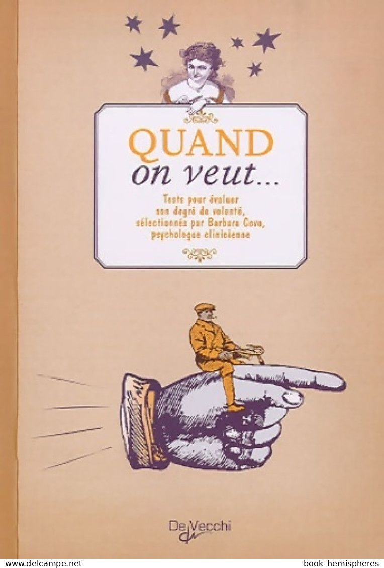 Quand On Veut ... - Tests Pour évaluer Son Degré De Volonté (2021) De Barbara Covo - Sonstige & Ohne Zuordnung