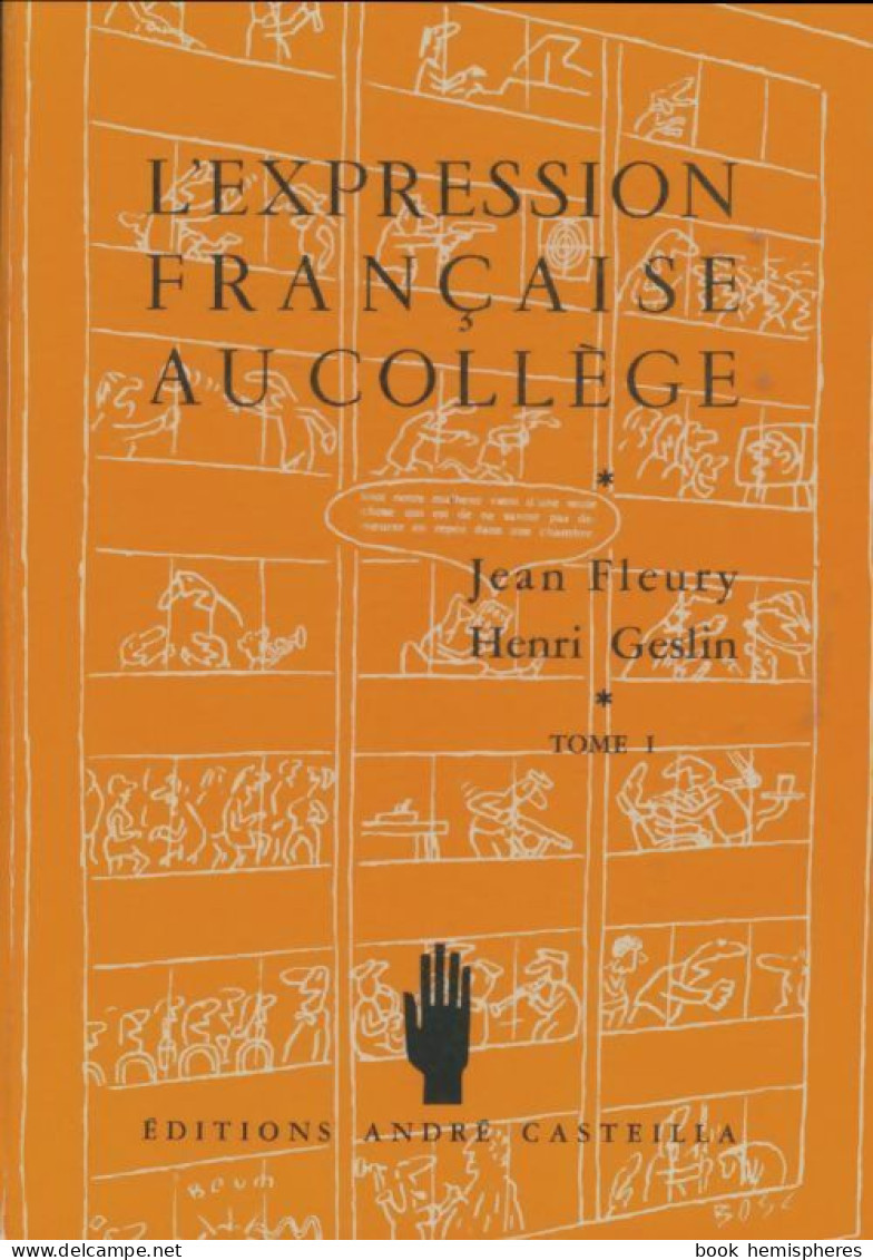 L'expression Française Au Collège Tome I (1970) De Jean Fleury - 12-18 Jahre