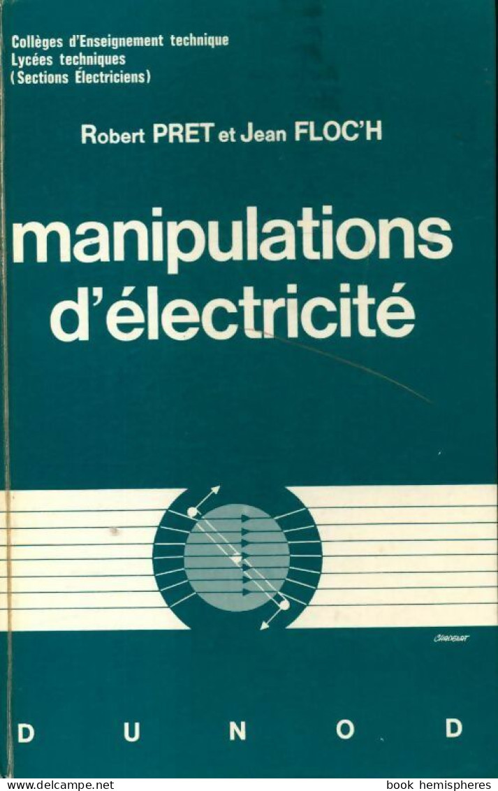 Manipulations D'électricité (1968) De Robert Pret - Sciences