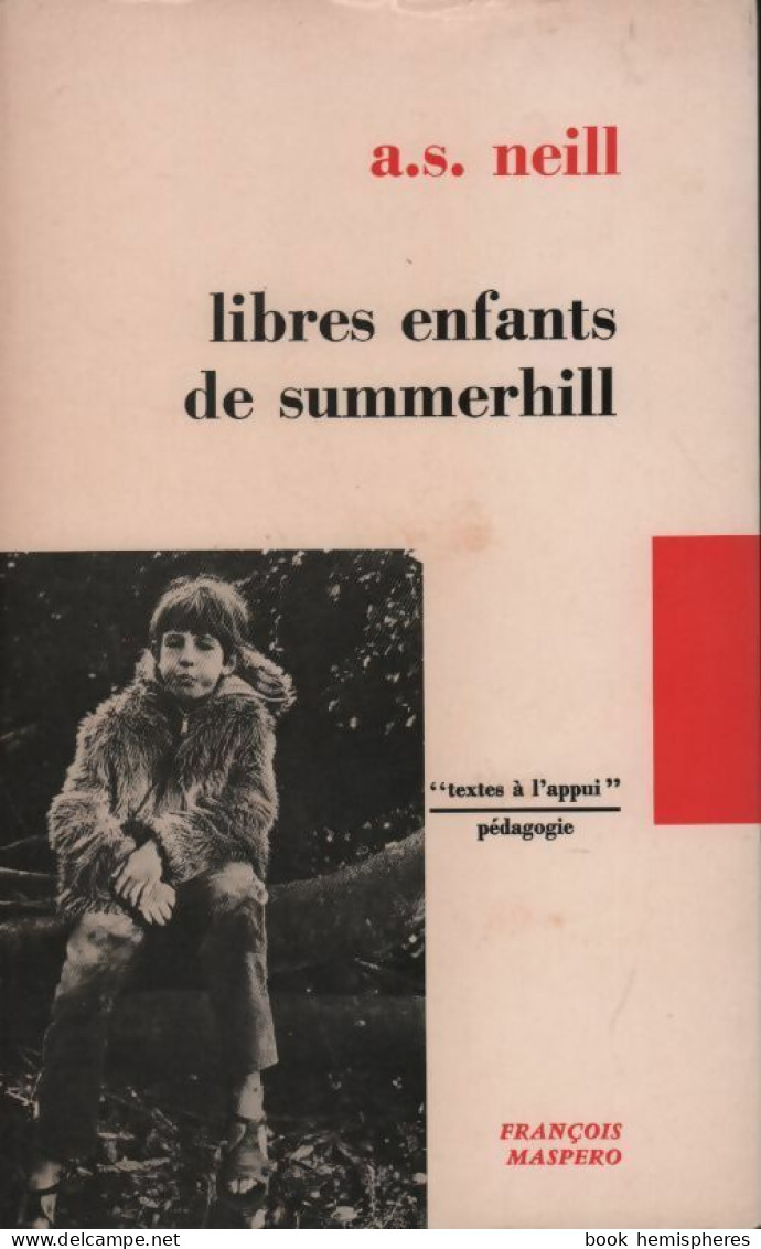 Libres Enfants De Summerhill (1971) De Alexander S. Neill - Non Classificati