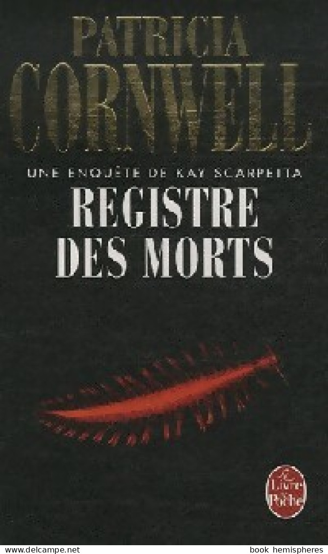 Une Enquête De Kay Scarpetta. Le Registre Des Morts (2009) De Patricia Daniels Cornwell - Other & Unclassified