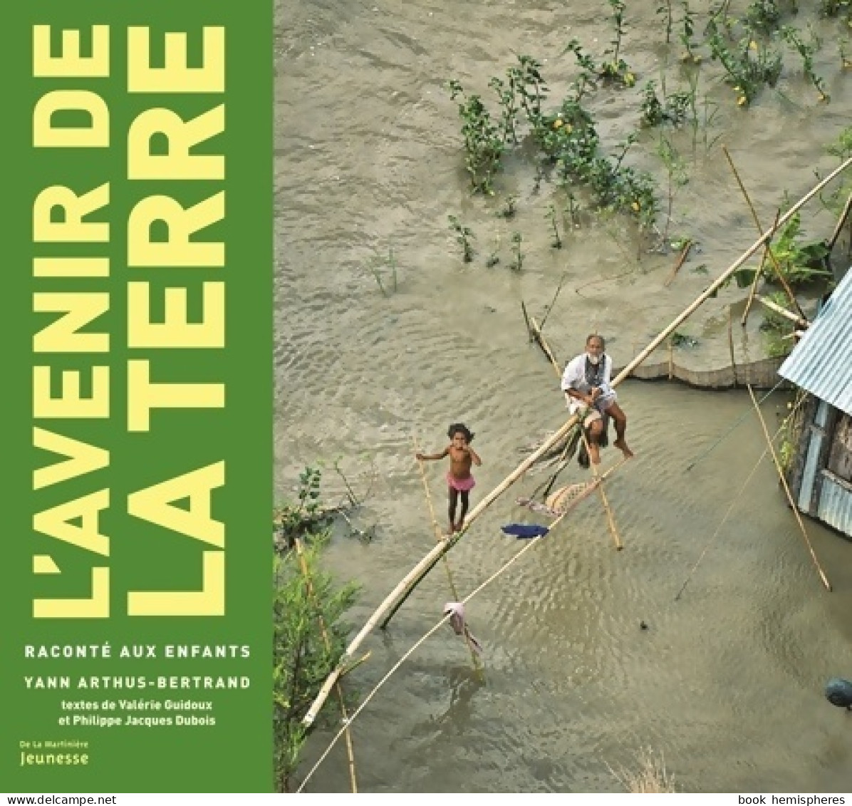 L'avenir De La Terre Raconté Aux Enfants (2014) De Philippe Jacques Dubois - Sonstige & Ohne Zuordnung