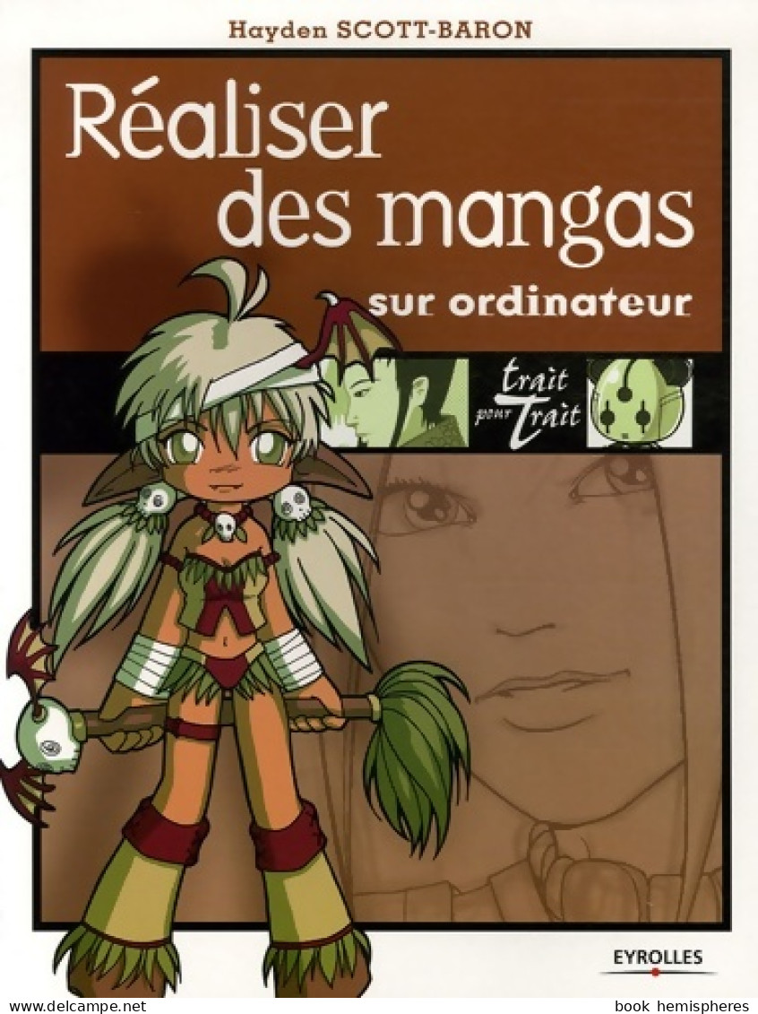 Réaliser Des Mangas Sur Ordinateur (2006) De Hayden Scott-baron - Manga [franse Uitgave]