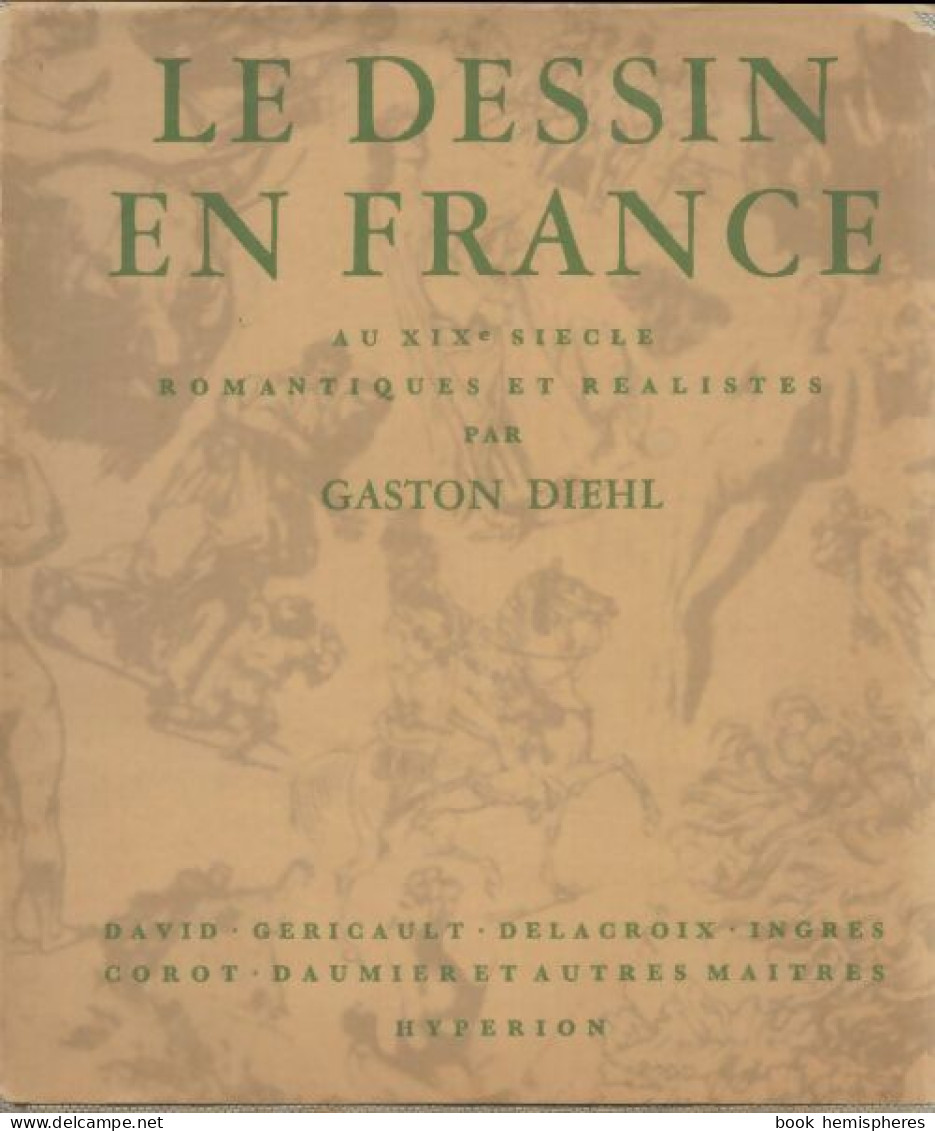 Le Dessin En France Au XIXe Siècle (0) De Gaston Diehl - Art