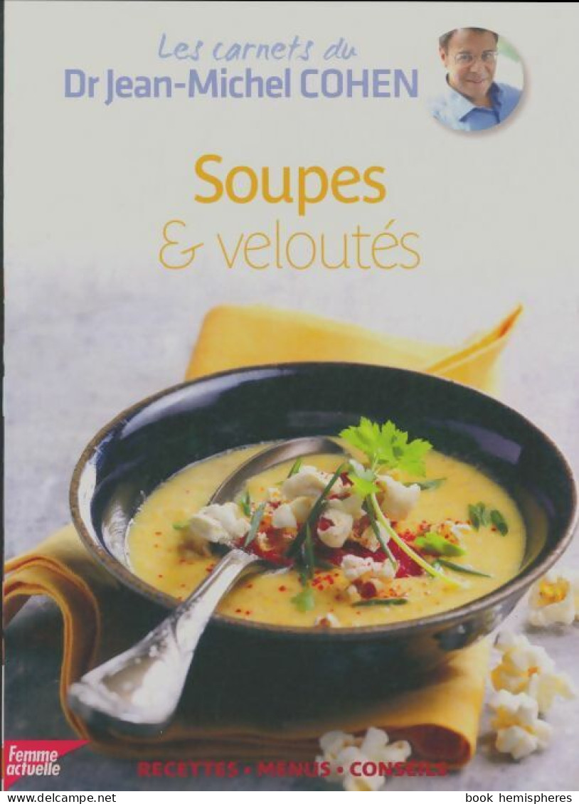 Soupes & Veloutés (2012) De Jean-Michel Cohen - Gastronomie