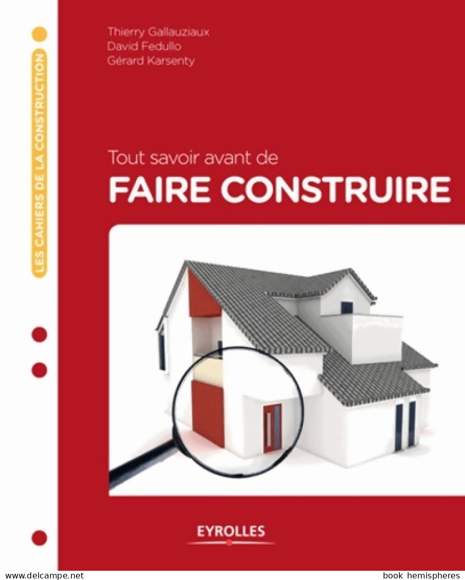 TOUT SAVOIR AVANT DE FAIRE CONSTRUIRE (2013) De David Fedullo - Sciences