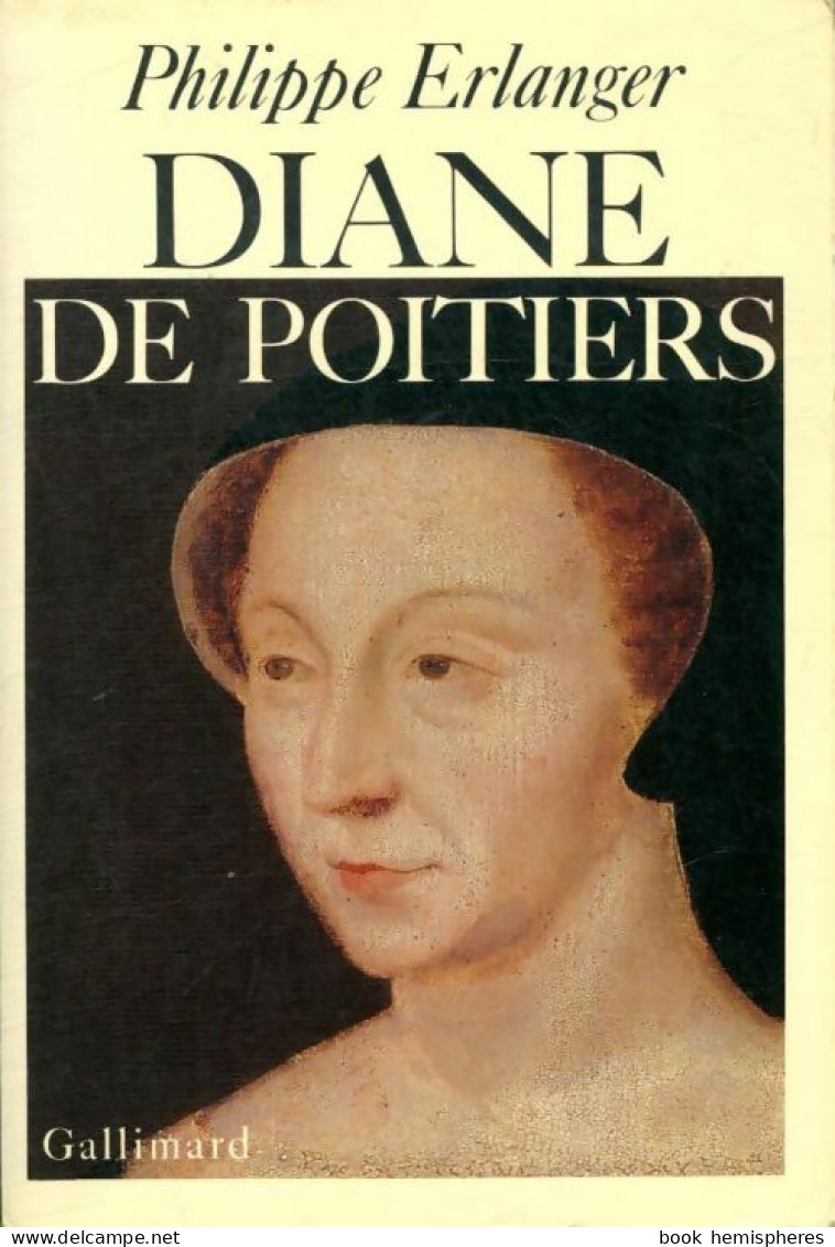 Diane De Poitiers (1980) De Philippe Erlanger - Histoire