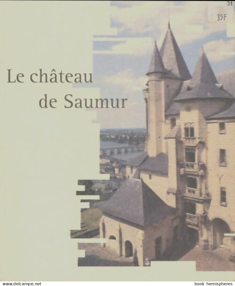 La Château De Saumur (1995) De Collectif - Histoire