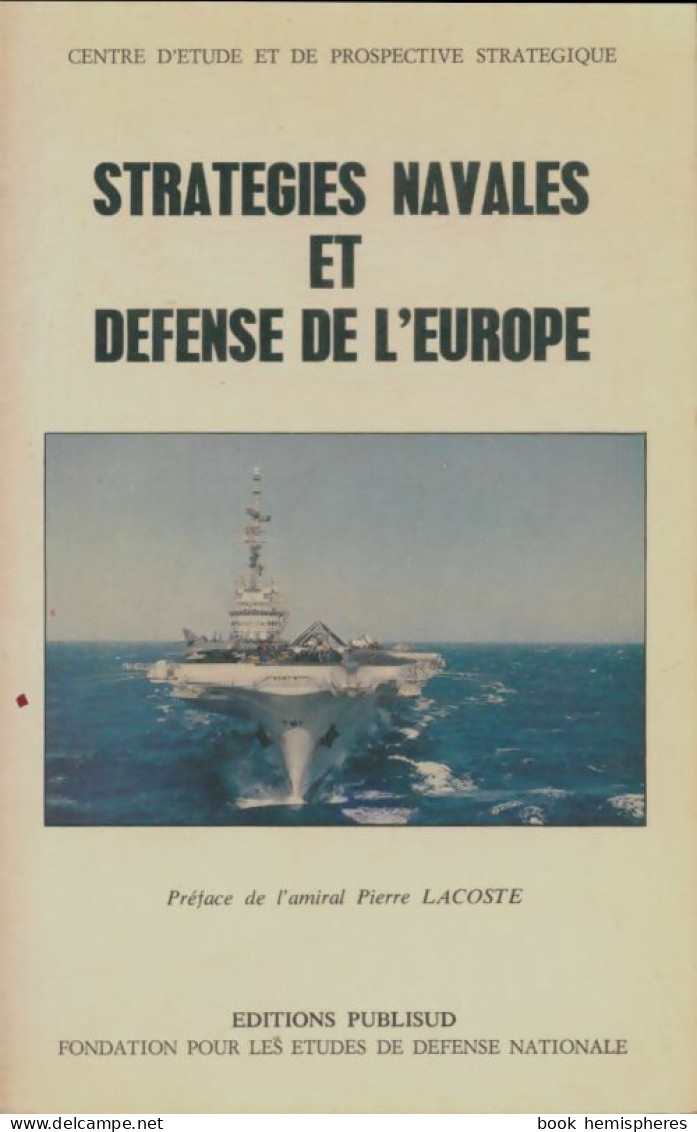 Stratégies Navales Et Défense De L'Europe (1988) De Collectif - History