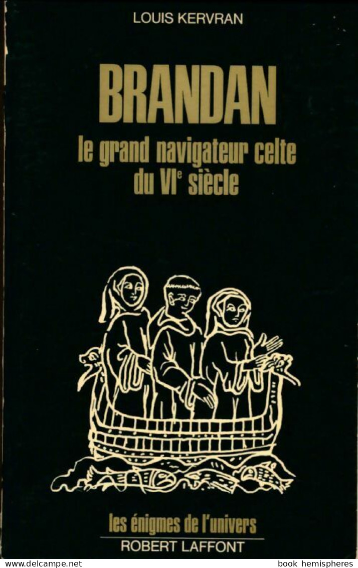 Brandan. Le Grand Navigateur Celte Du Vie Siècle (1977) De Louis Kervran - Esoterik