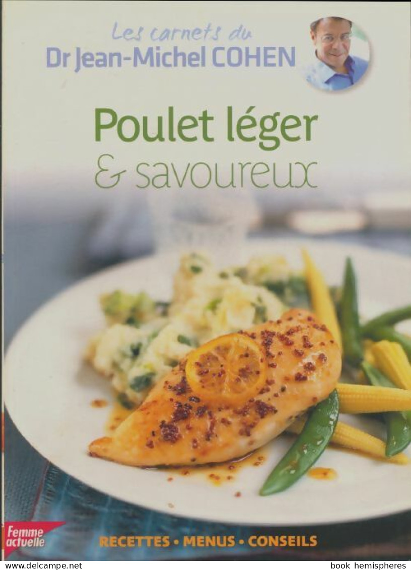 Poulet Leger & Savoureux  (2012) De Jean-Michel Cohen - Gastronomie