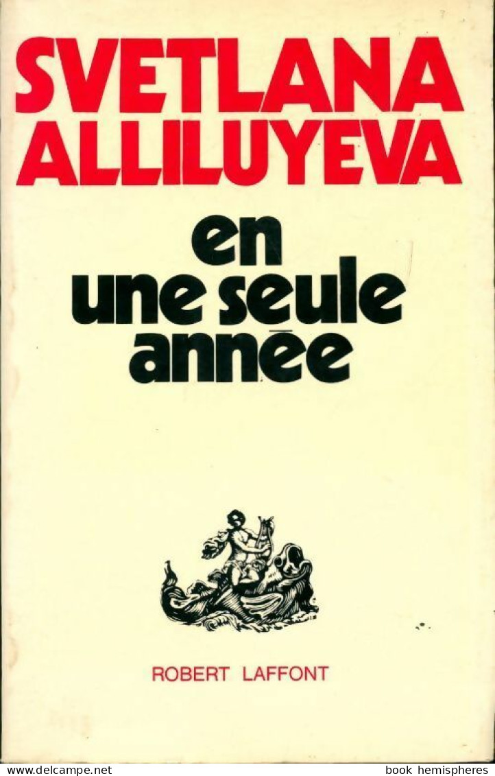 En Une Seule Année (1970) De Svetlana Alliluyeva - Biografie