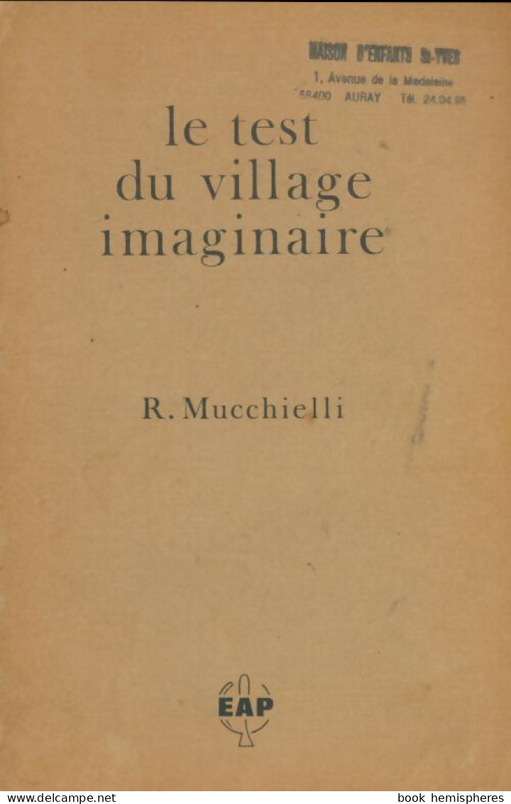 Le Test Du Village Imaginaire (0) De R. Mucchielli - Psicologia/Filosofia