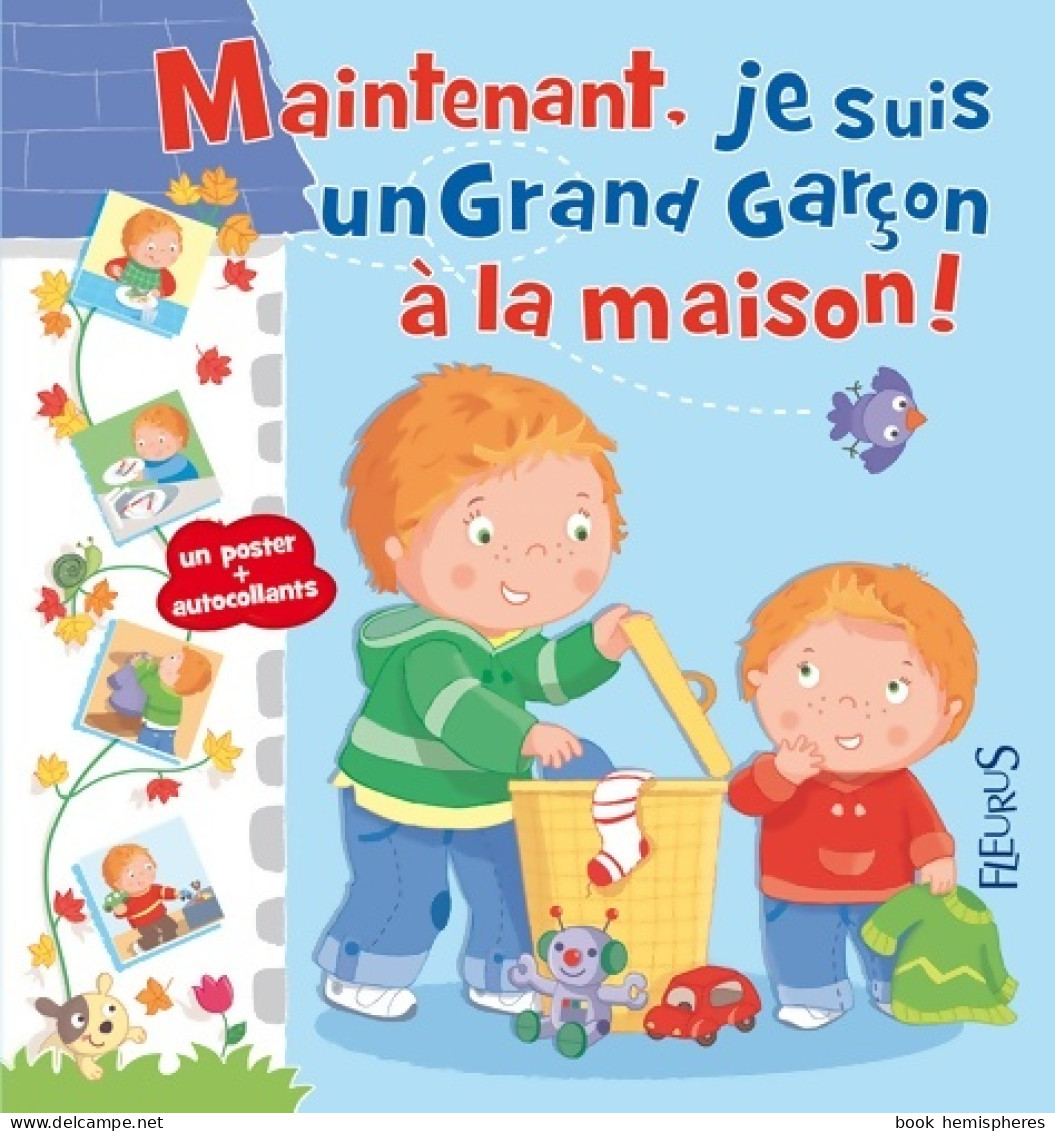 Maintenant, Je Suis Un Grand Garçon à La Maison ! (2011) De Emilie Beaumont - Sonstige & Ohne Zuordnung